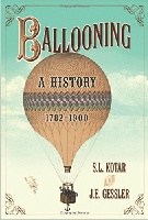 COVER Ballooning A History 1782-1800 by: S.L. Kotar / J.E. Gessler