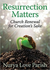 Resurrection Matters by: Nurya Love Parish
