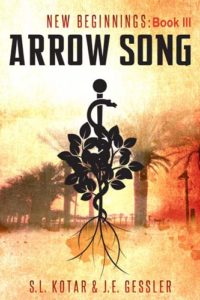 New Beginnings Book 3: Arrow Song S.L.Kotar and J.E.Gessler