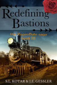 the ReproBate saga Book 3: Redefining Bastions by: S.L. Kotar / J.E. Gessler