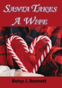 COVER Santa Takes A Wife Betsy J Bennett
